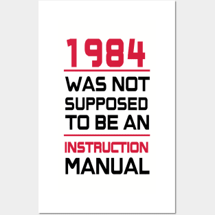1984, which is not expected to be an instruction manual Posters and Art